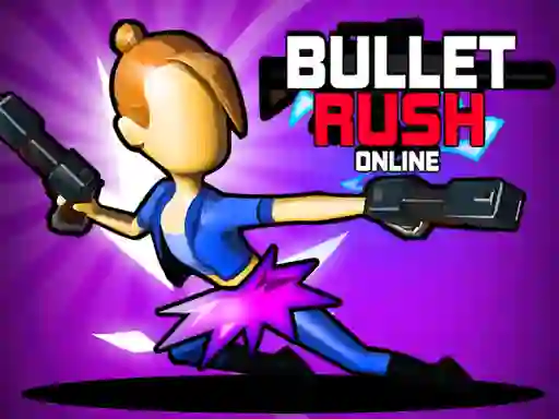 खेल Bullet Rush Online ऑनलाइन