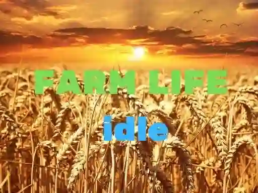 खेल Farm Life idle ऑनलाइन