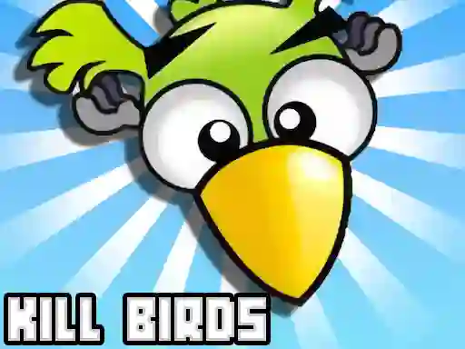 खेल Kill Birds ऑनलाइन