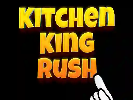 खेल Kitchen King Rush ऑनलाइन