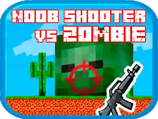 खेल Noob shooter vs Zombie ऑनलाइन