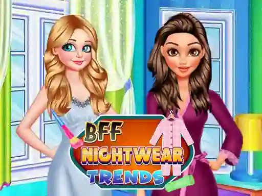 खेल BFF Nightwear Trends ऑनलाइन
