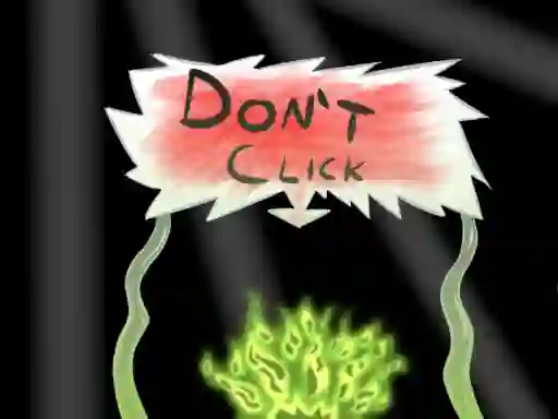खेल Don`t click ऑनलाइन