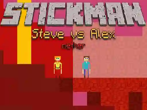 खेल Stickman Steve vs Alex Nether ऑनलाइन