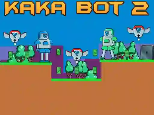 खेल Kaka Bot 2 ऑनलाइन