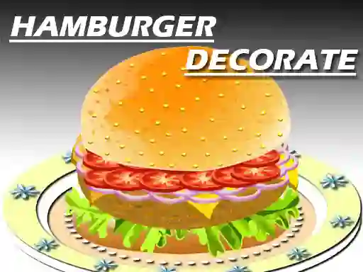 खेल Hamburger Decorating ऑनलाइन