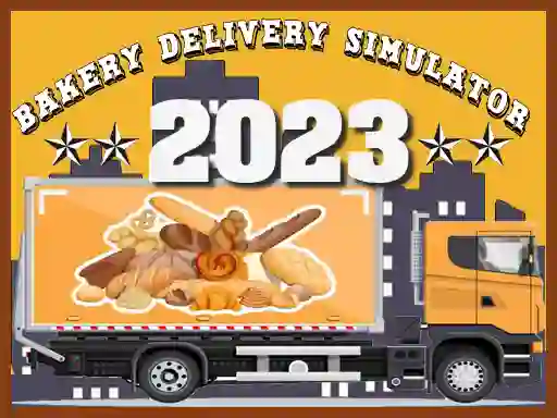 खेल Bakery Delivery Simulator 2023 ऑनलाइन