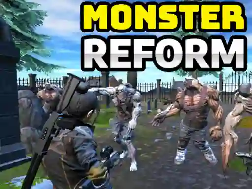 खेल Monster Reform ऑनलाइन