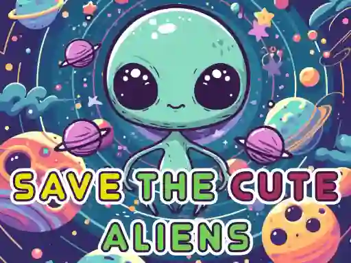 खेल Save The Cute Aliens ऑनलाइन
