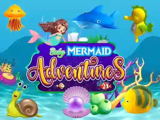 खेल Baby Mermaid Adventures ऑनलाइन