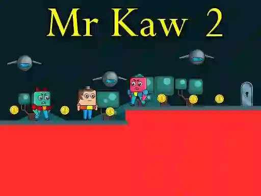 खेल Mr Kaw 2 ऑनलाइन