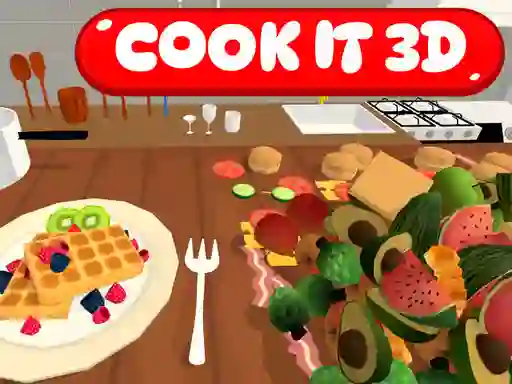 खेल Cook it 3D ऑनलाइन