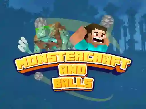 खेल Monstercraft and Balls ऑनलाइन